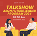 Talkshow “AEON Future Leader Program 2024”